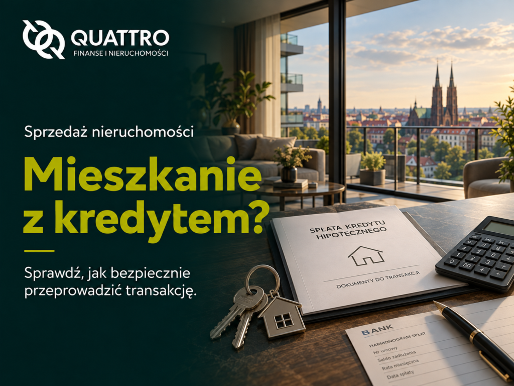 Jak sprzedać mieszkanie z kredytem hipotecznym we Wrocławiu?